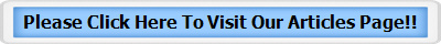 Please Click Here To Visit Our Articles Page!!