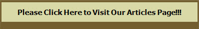 Please Click Here to Visit Our Articles Page!!!