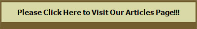 Please Click Here to Visit Our Articles Page!!!