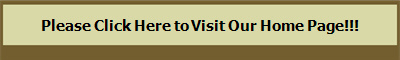 Please Click Here to Visit Our Home Page!!!
